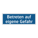 Betreten auf eigene Gefahr