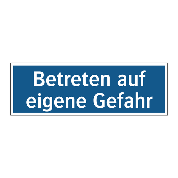 Betreten auf eigene Gefahr