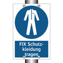 FIX Schutz- kleidung tragen