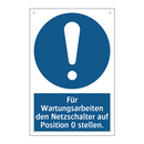 Für Wartungsarbeiten den Netzschalter auf Position 0 stellen.