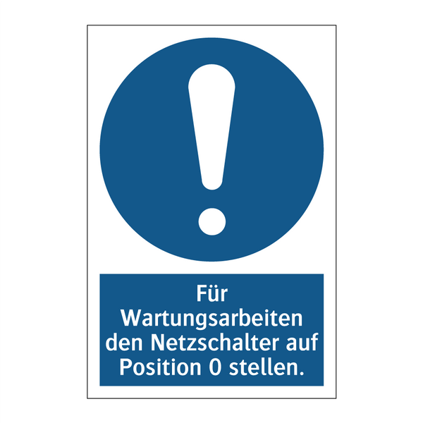 Für Wartungsarbeiten den Netzschalter auf Position 0 stellen.