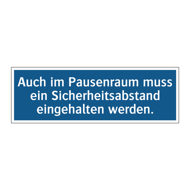 Auch im Pausenraum muss ein Sicherheitsabstand eingehalten werden.