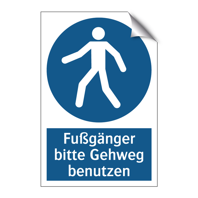 Fußgänger bitte Gehweg benutzen