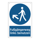 Fußgängerweg links benutzen