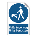 Fußgängerweg links benutzen