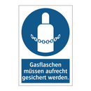 Gasflaschen müssen aufrecht gesichert werden.