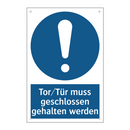 Tor/Tür muss geschlossen gehalten werden