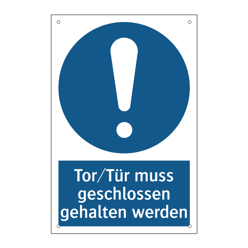 Tor/Tür muss geschlossen gehalten werden