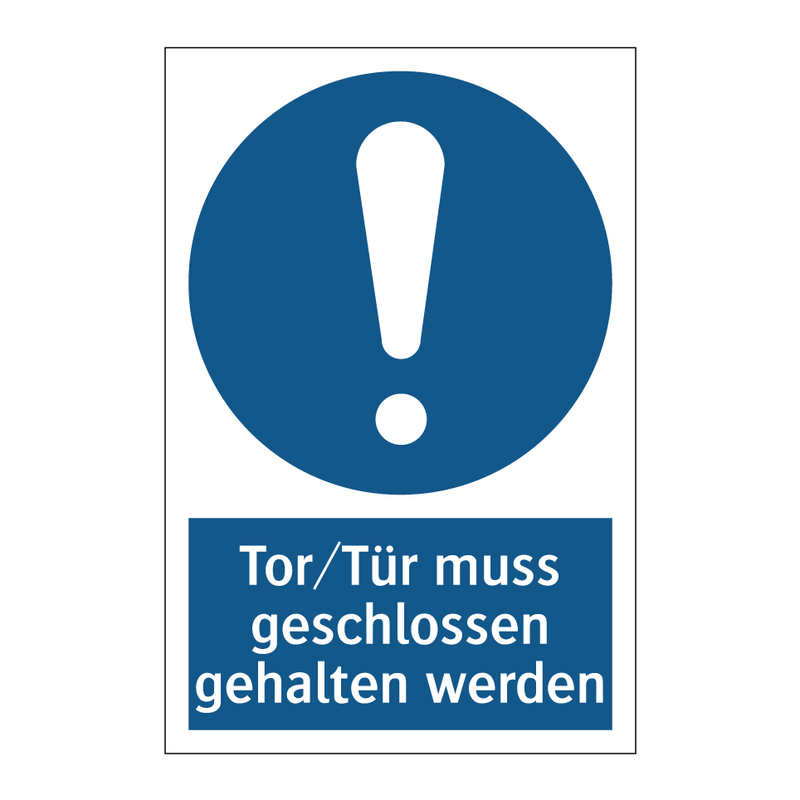 Tor/Tür muss geschlossen gehalten werden