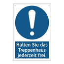 Halten Sie das Treppenhaus jederzeit frei.
