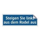 Steigen Sie links aus dem Rodel aus