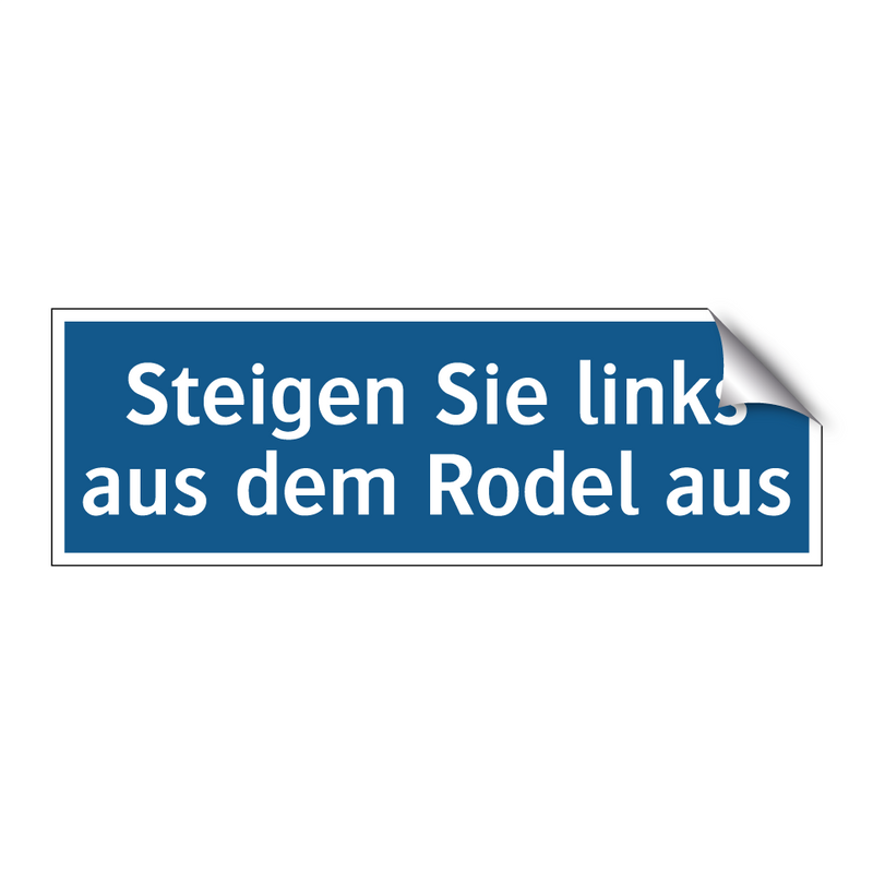 Steigen Sie links aus dem Rodel aus