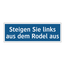 Steigen Sie links aus dem Rodel aus