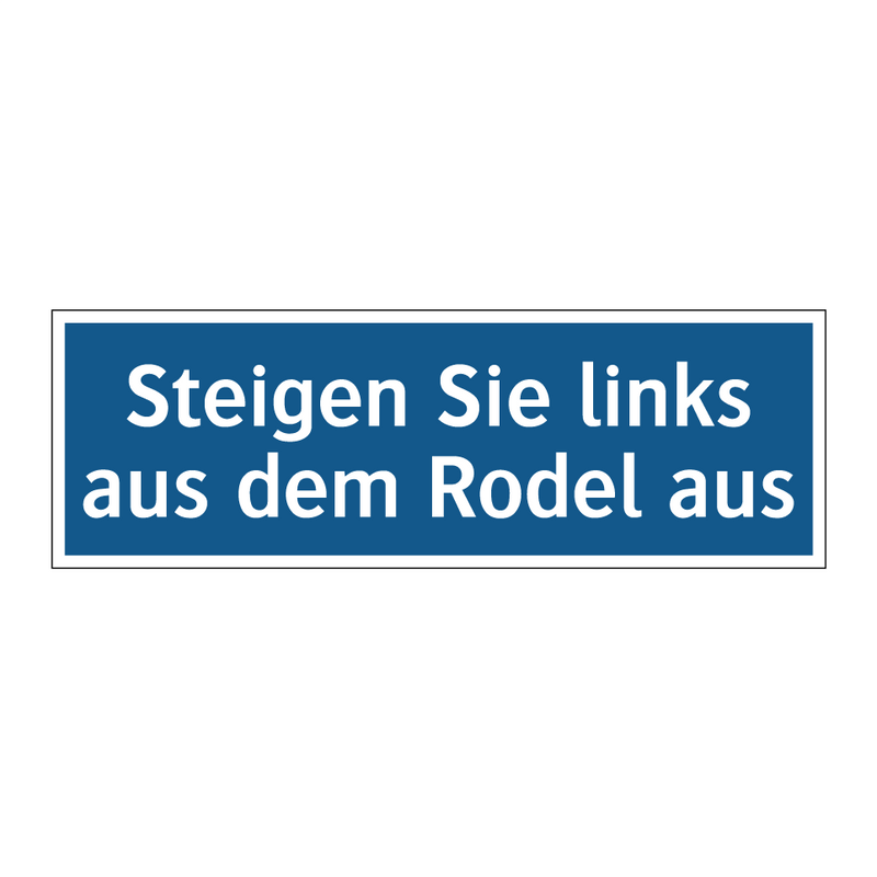 Steigen Sie links aus dem Rodel aus