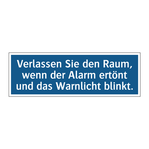 Verlassen Sie den Raum, wenn der Alarm ertönt und das Warnlicht blinkt.