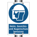 Helm, Gesichts- und Augenschutz benutzen
