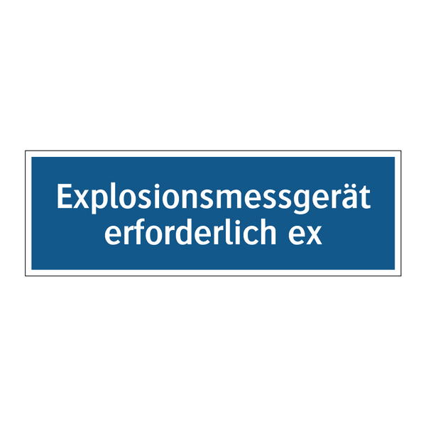Explosionsmessgerät erforderlich ex