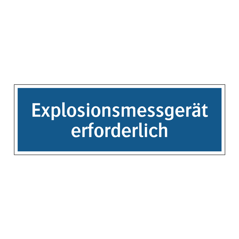 Explosionsmessgerät erforderlich