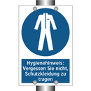 Hygienehinweis: Vergessen Sie nicht, Schutzkleidung zu tragen