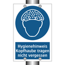 Hygienehinweis Kopfhaube tragen nicht vergessen