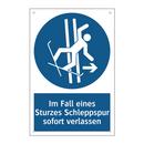 Im Fall eines Sturzes Schleppspur sofort verlassen