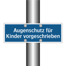 Augenschutz für Kinder vorgeschrieben