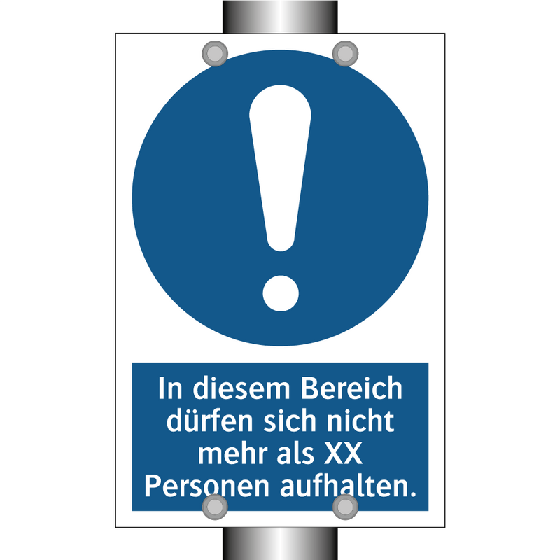 In diesem Bereich dürfen sich nicht mehr als XX Personen aufhalten.