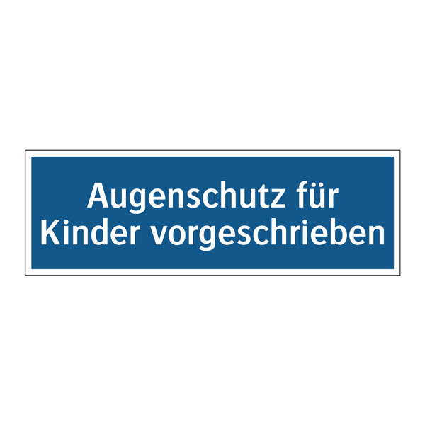 Augenschutz für Kinder vorgeschrieben
