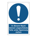 In diesem Raum können ungeschützte Teile unter Spannung stehen