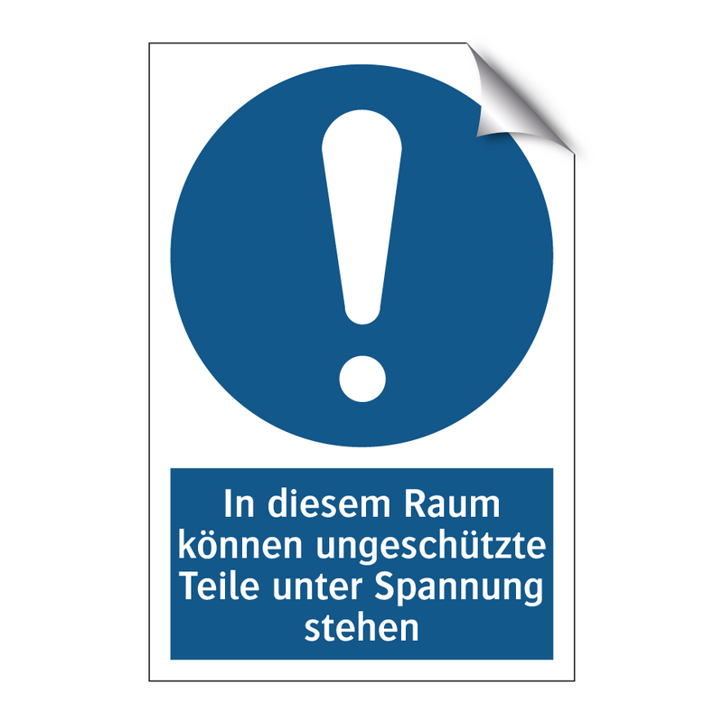 In diesem Raum können ungeschützte Teile unter Spannung stehen