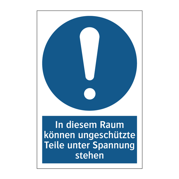 In diesem Raum können ungeschützte Teile unter Spannung stehen