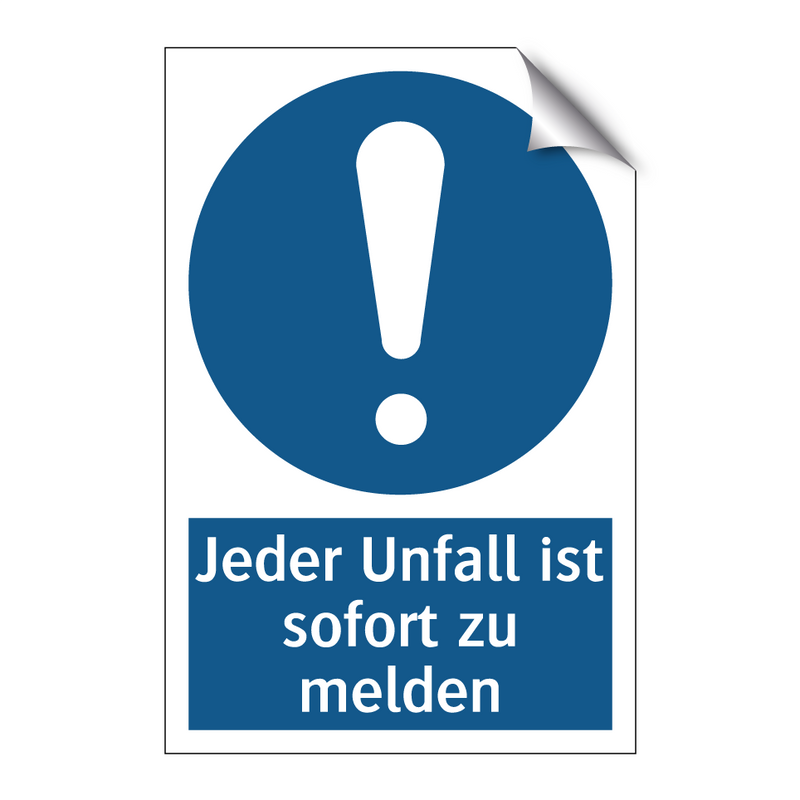 Jeder Unfall ist sofort zu melden