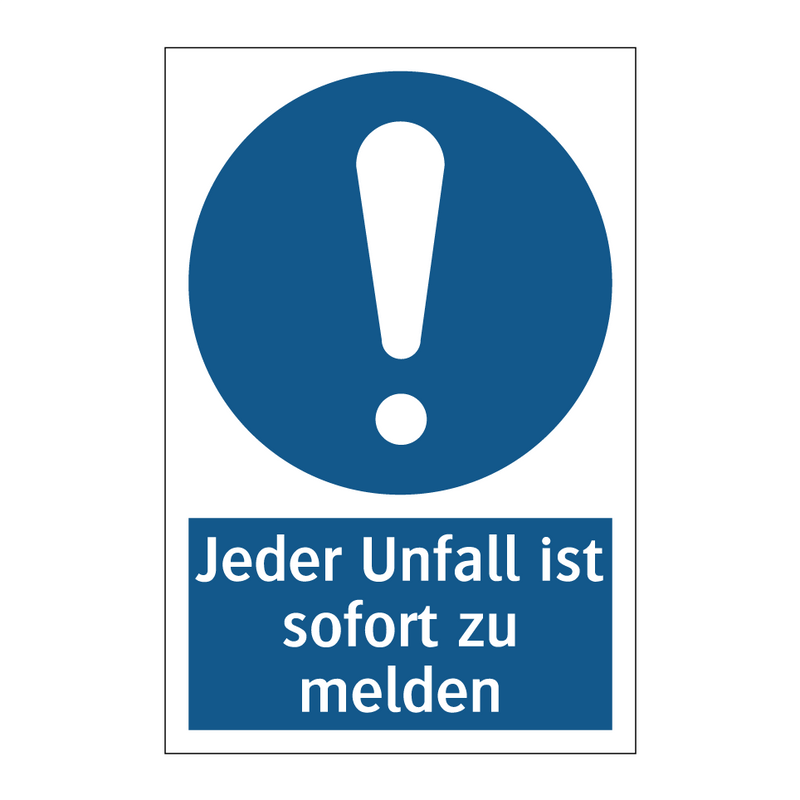 Jeder Unfall ist sofort zu melden
