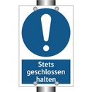 Stets geschlossen halten