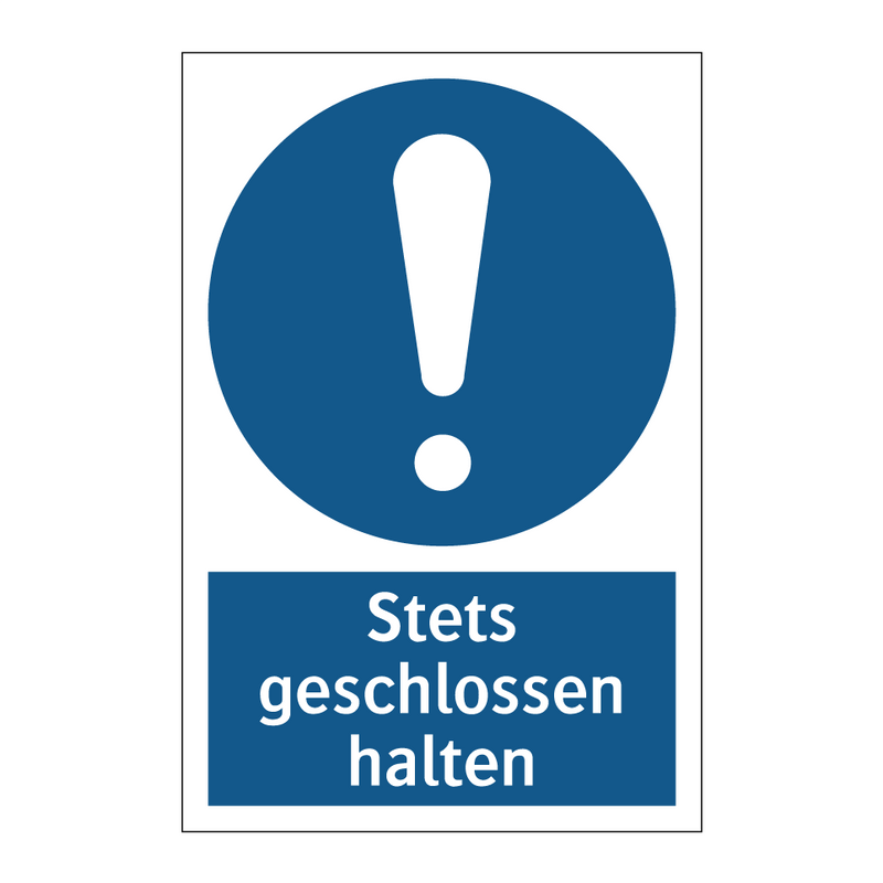 Stets geschlossen halten