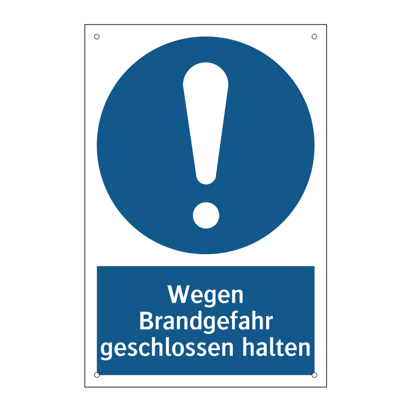Wegen Brandgefahr geschlossen halten