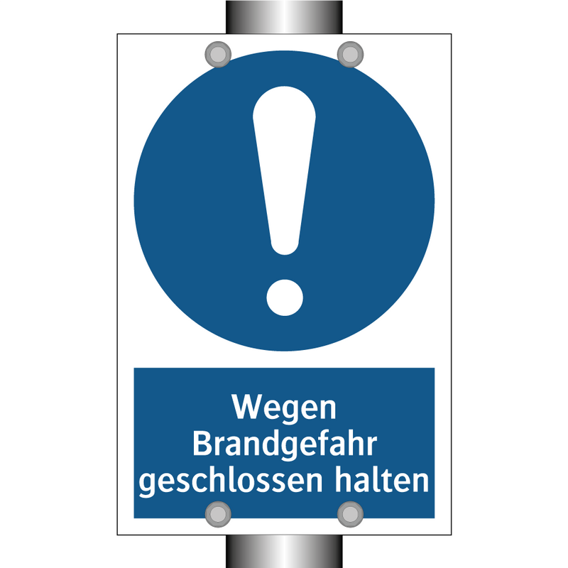Wegen Brandgefahr geschlossen halten