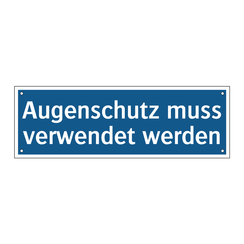 Augenschutz muss verwendet werden