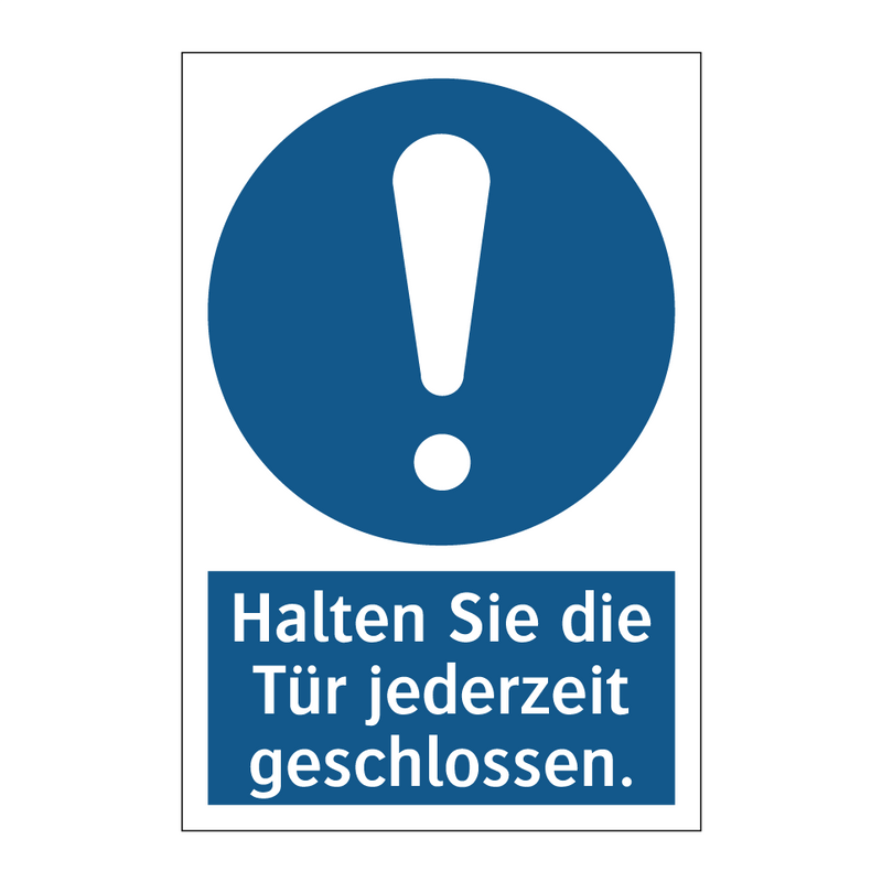 Halten Sie die Tür jederzeit geschlossen.