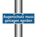 Augenschutz muss getragen werden