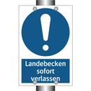 Landebecken sofort verlassen