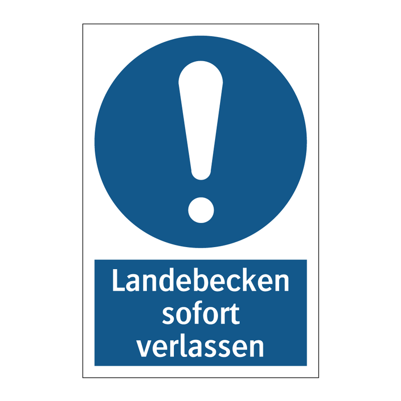 Landebecken sofort verlassen