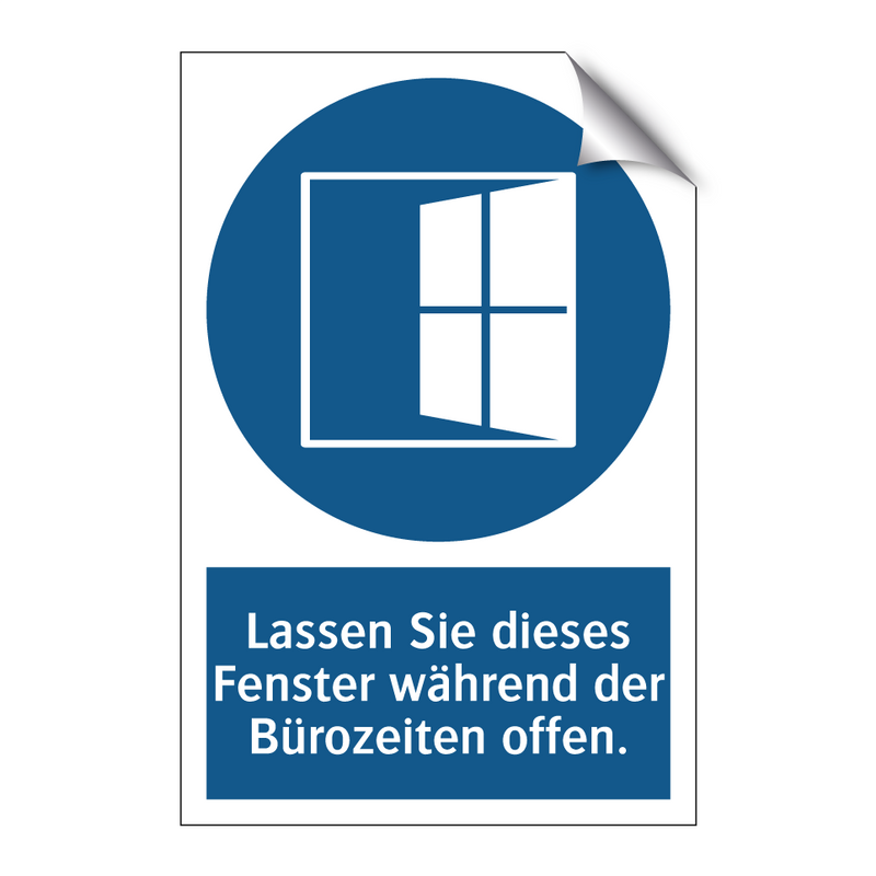 Lassen Sie dieses Fenster während der Bürozeiten offen.