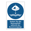 Senken Sie das Rettungsfloß während des Aussetzvorgangs.