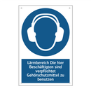 Lärmbereich Die hier Beschäftigten sind verpflichtet Gehörschutzmittel zu benutzen