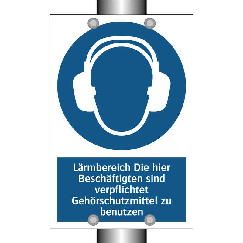 Lärmbereich Die hier Beschäftigten sind verpflichtet Gehörschutzmittel zu benutzen