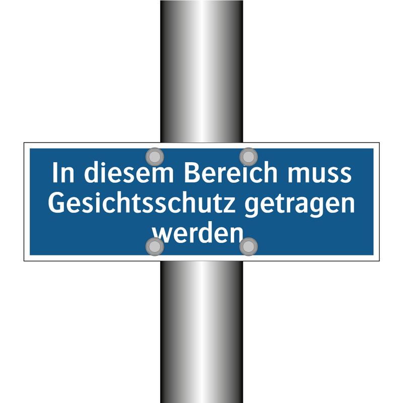 In diesem Bereich muss Gesichtsschutz getragen werden.
