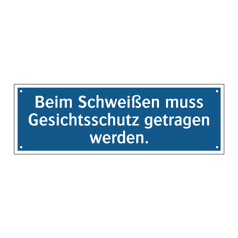 Beim Schweißen muss Gesichtsschutz getragen werden.