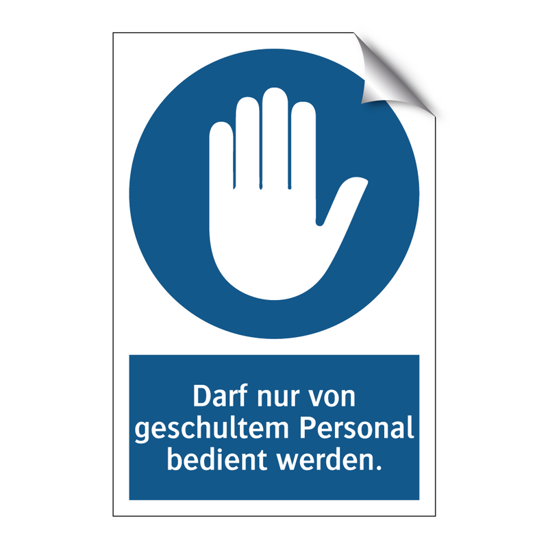 Darf nur von geschultem Personal bedient werden.