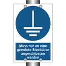 Muss nur an eine geerdete Steckdose angeschlossen werden